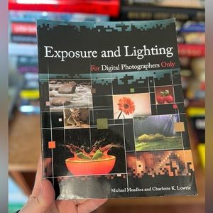 EXPOSURE AND LIGHTING FOR DIGITAL PHOTOGRAPHERS